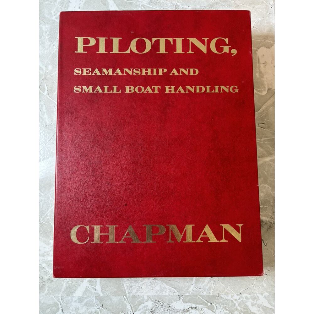Piloting, Seamanship, and Small Boat Handling by Charles F. Chapman (Hardcover)